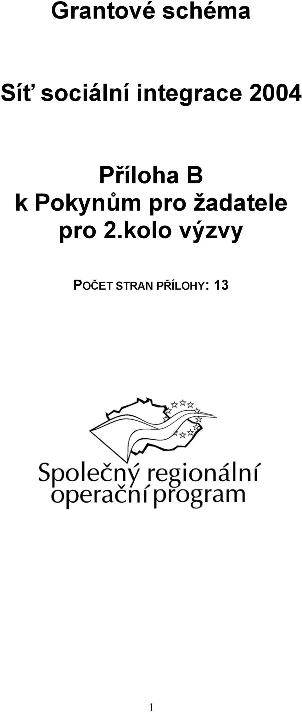 Pokynům pro žadatele pro 2.