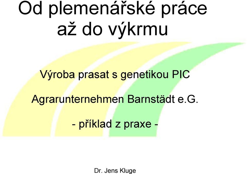 PIC Agrarunternehmen Barnstädt e.