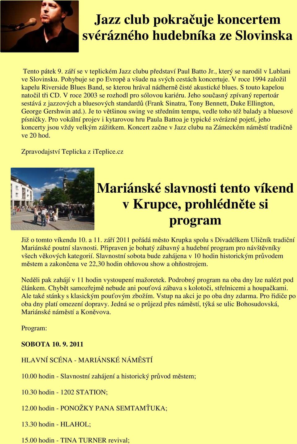 V roce 2003 se rozhodl pro sólovou kariéru. Jeho současný zpívaný repertoár sestává z jazzových a bluesových standardů (Frank Sinatra, Tony Bennett, Duke Ellington, George Gershwin atd.).