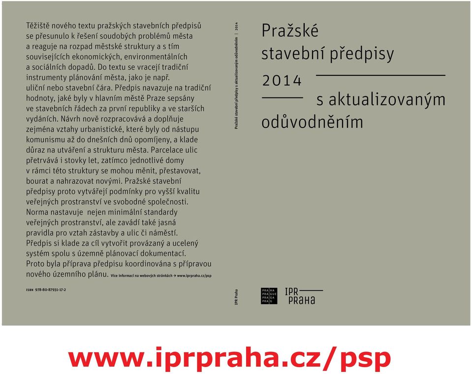 Předpis navazuje na tradiční hodnoty, jaké byly v hlavním městě Praze sepsány ve stavebních řádech za první republiky a ve starších vydáních.