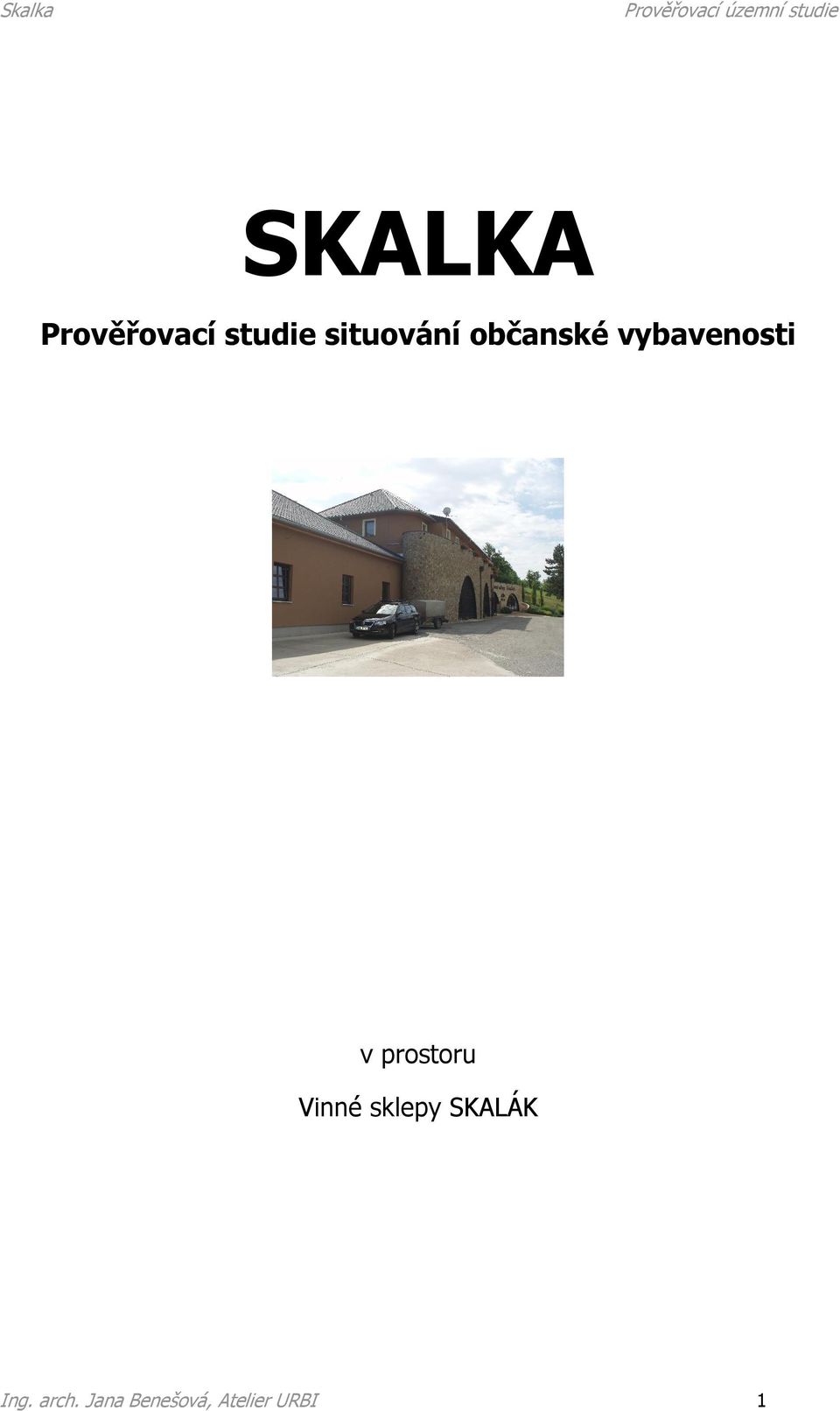 v prostoru Vinné sklepy SKALÁK