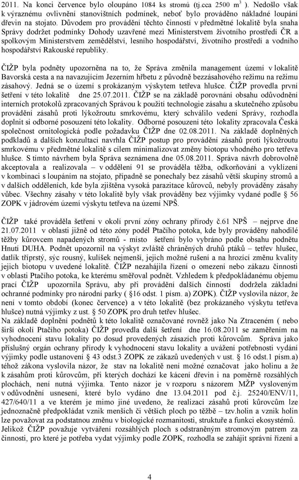 hospodářství, životního prostředí a vodního hospodářství Rakouské republiky.