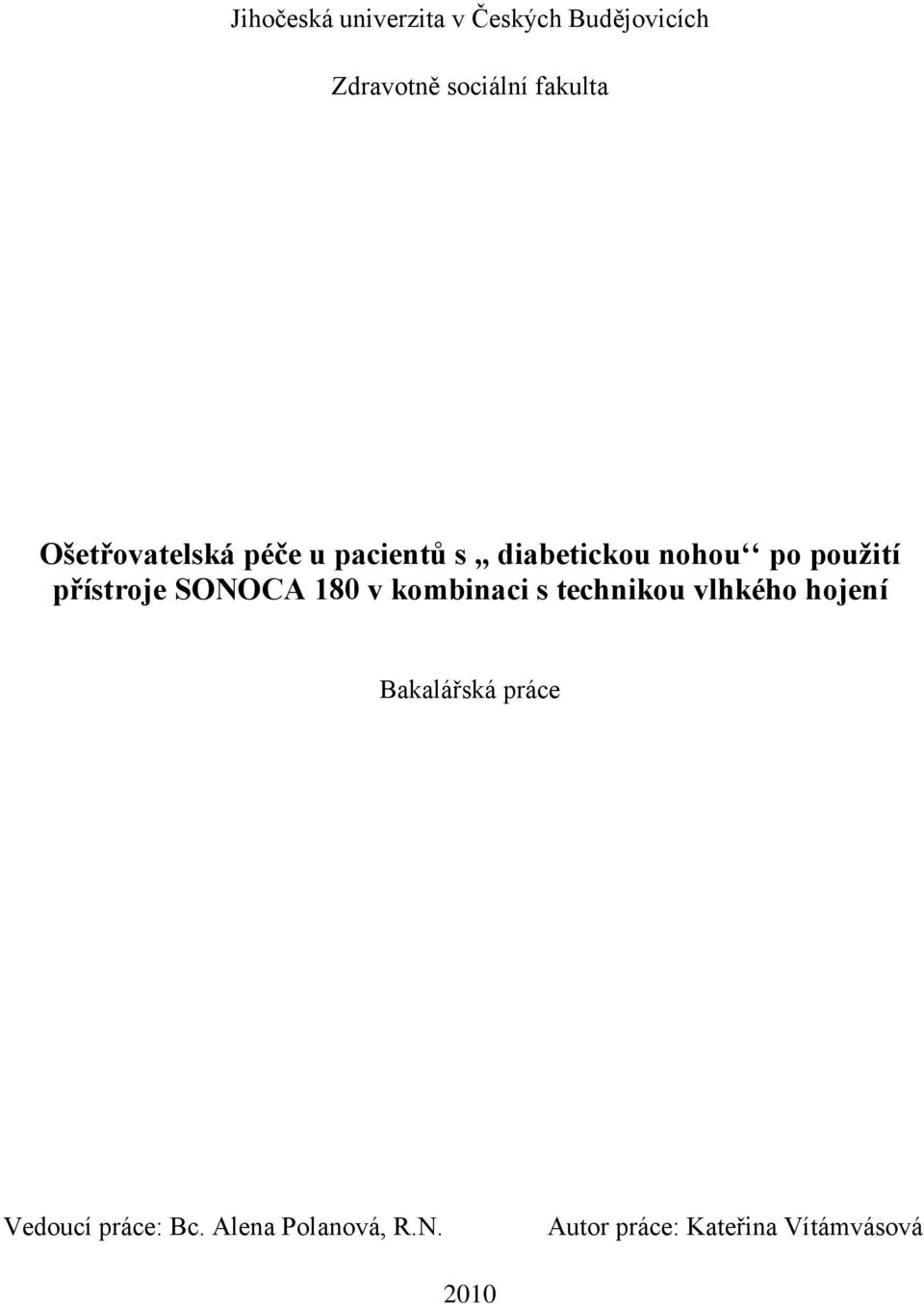 přístroje SONOCA 180 v kombinaci s technikou vlhkého hojení Bakalářská