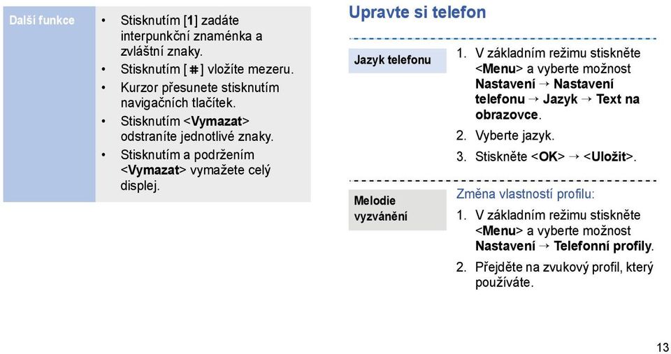 Upravte si telefon Jazyk telefonu Melodie vyzvánění 1.