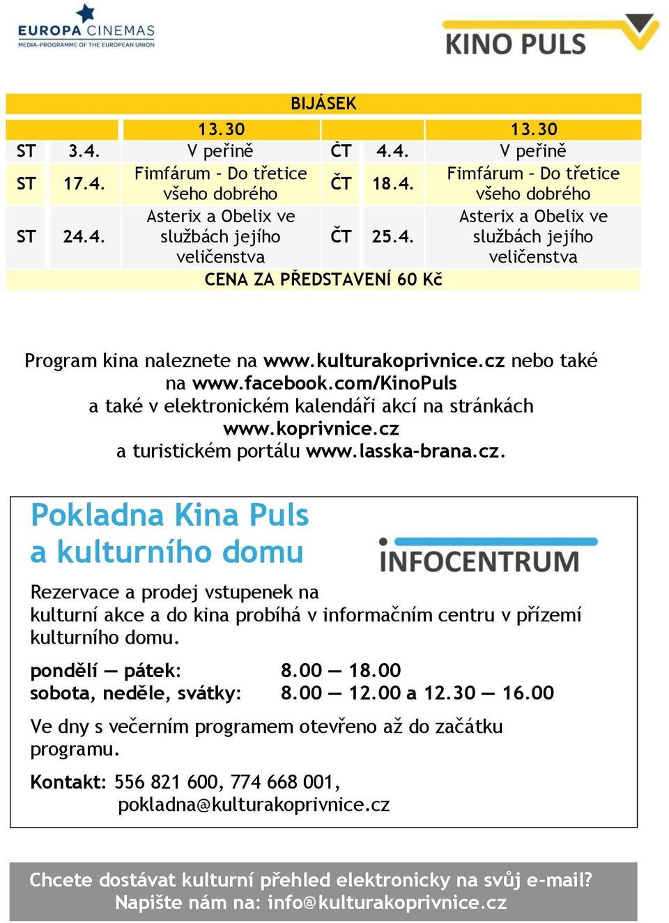 com/kinopuls a také v elektronickém kalendáři akcí na stránkách www.koprivnice.cz 
