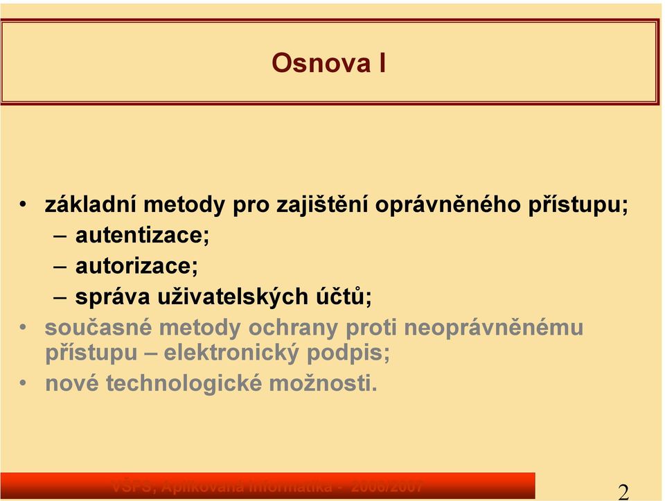 uživatelských účtů; současné metody ochrany proti