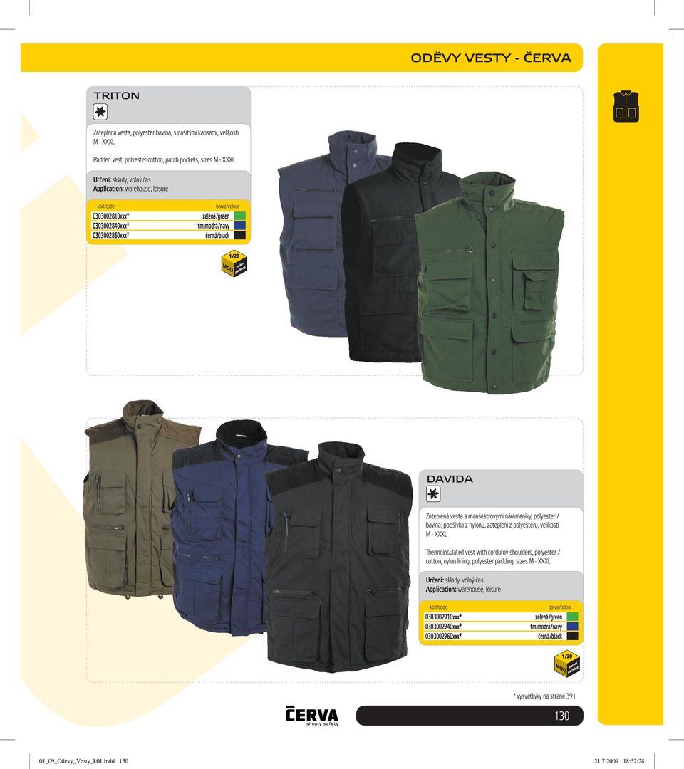 podšívka z nylonu, zateplení z polyesteru, velikosti M - XXXL Thermoinsulated vest with corduroy shoulders, polyester / cotton, nylon lining,