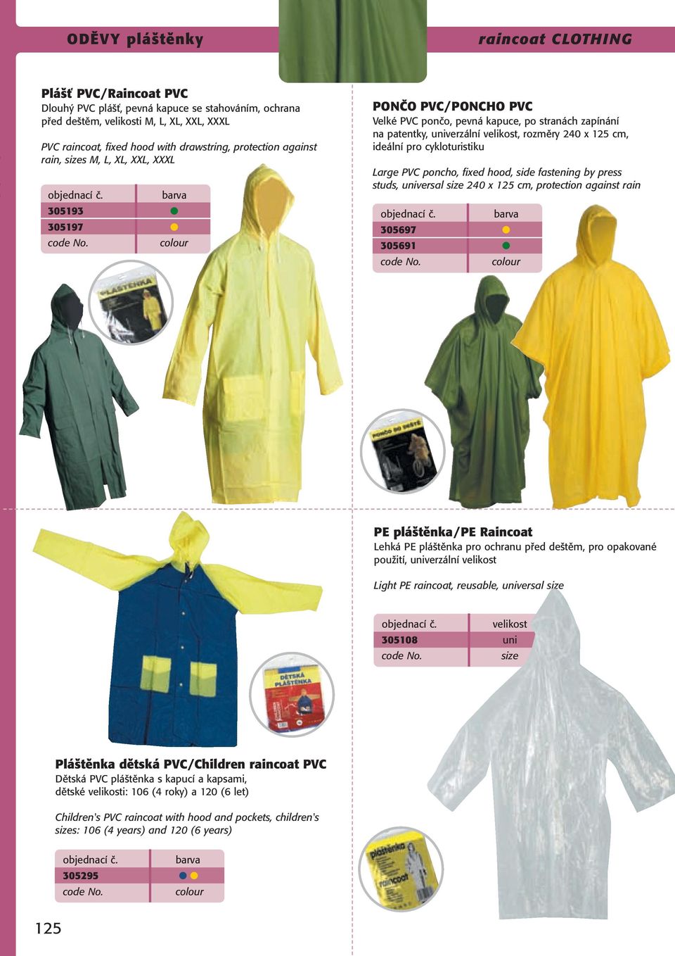 ideální pro cykloturistiku Large PVC poncho, fixed hood, side fastening by press studs, universal size 240 x 125 cm, protection against rain 305697 305691 PE pláštěnka/pe Raincoat Lehká PE pláštěnka