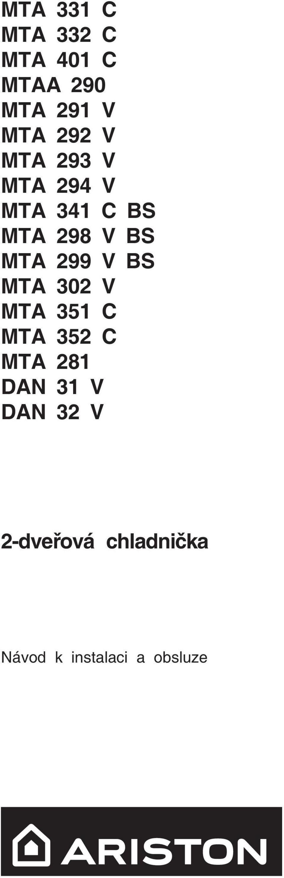 299 V BS MTA 302 V MTA 351 C MTA 352 C MTA 281 DAN 31 V