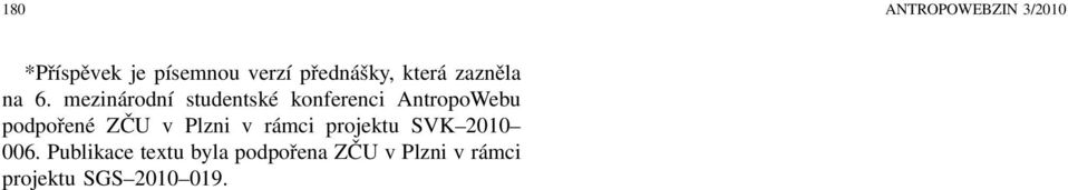 mezinárodní studentské konferenci AntropoWebu podpořené ZČU v