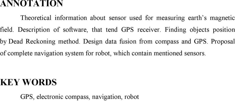 Finding objects position by Dead Reckoning method. Design data fusion from compass and GPS.