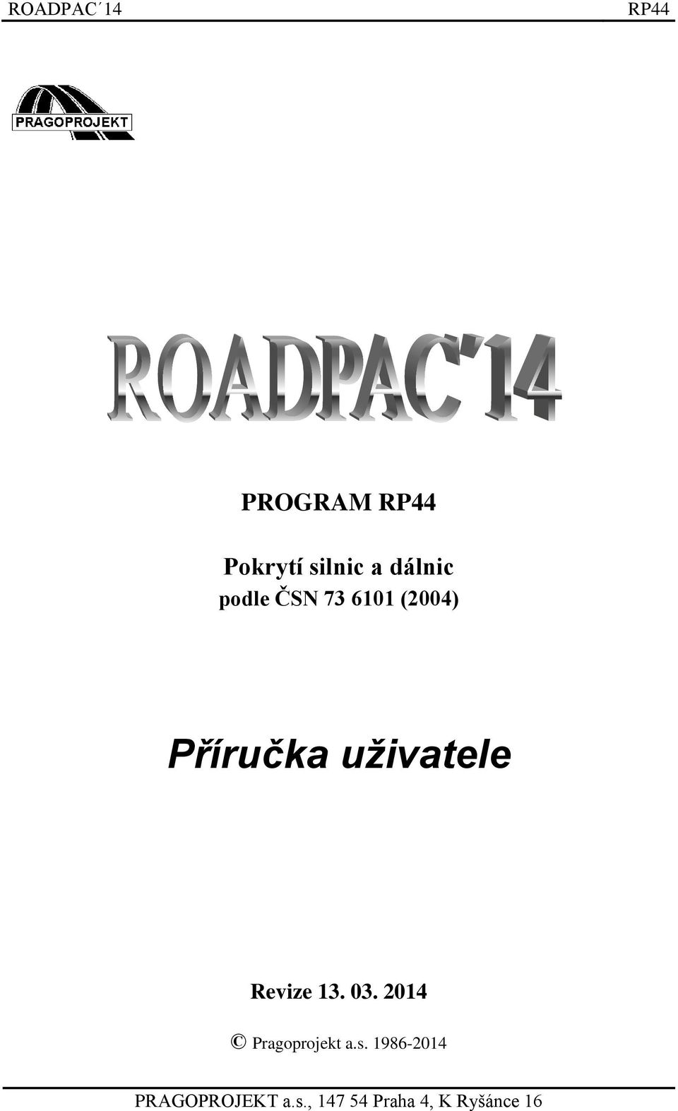 03. 2014 Pragoprojekt a.s.