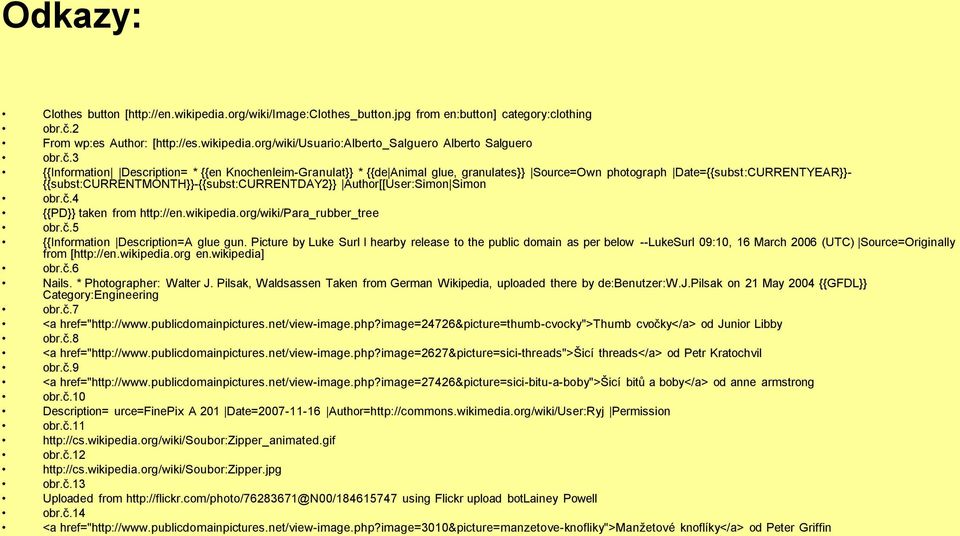 Author[[User:Simon Simon obr.č.4 {{PD}} taken from http://en.wikipedia.org/wiki/para_rubber_tree obr.č.5 {{Information Description=A glue gun.