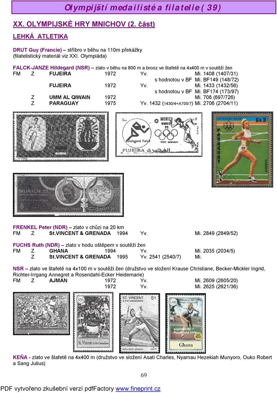 Mi. 1433 (1432/56) s hodnotou v BF Mi. BF174 (173/97) Z UMM AL QIWAIN 1972 Mi. 708 (697/726) Z PARAGUAY 1975 Yv. 1432 (1430/4+A705/7) Mi.