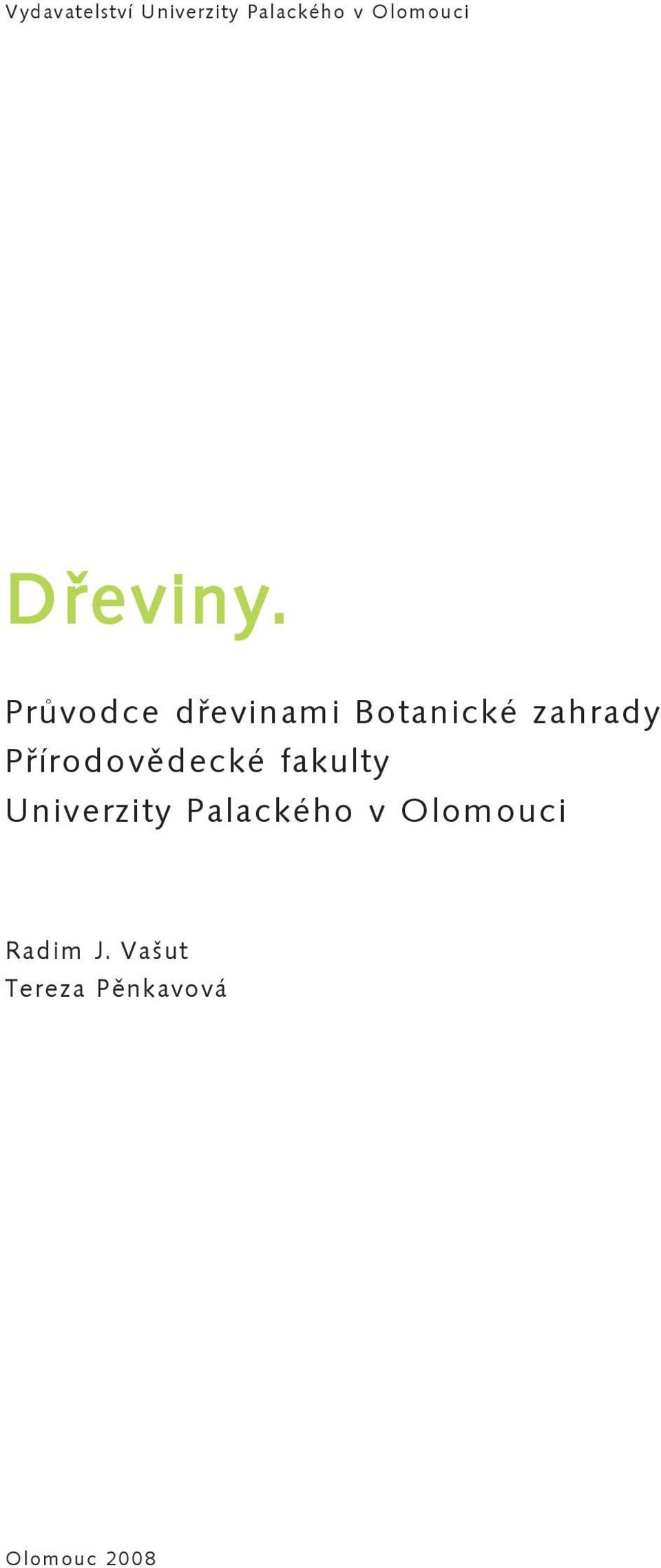 Průvodce dřevinami Botanické zahrady