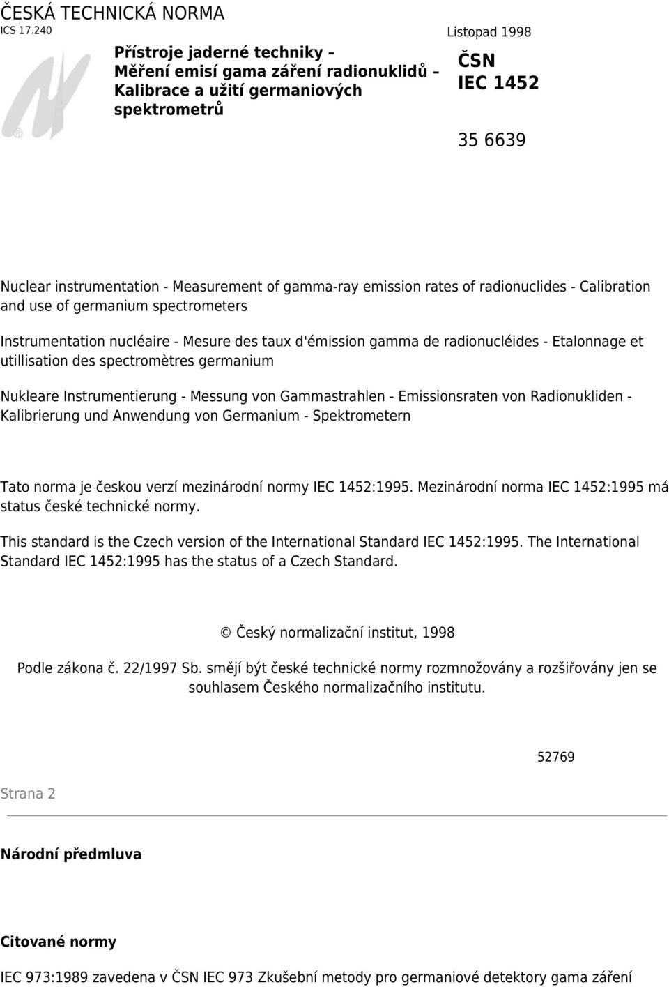 emission rates of radionuclides - Calibration and use of germanium spectrometers Instrumentation nucléaire - Mesure des taux d'émission gamma de radionucléides - Etalonnage et utillisation des