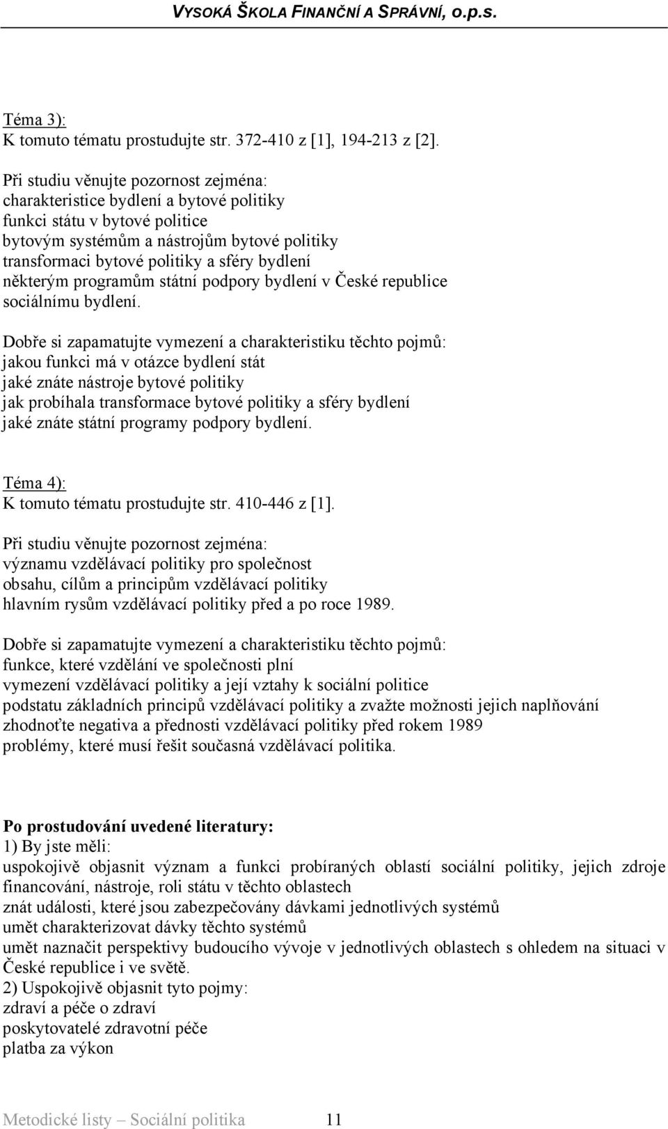 bydlení v České republice sociálnímu bydlení.