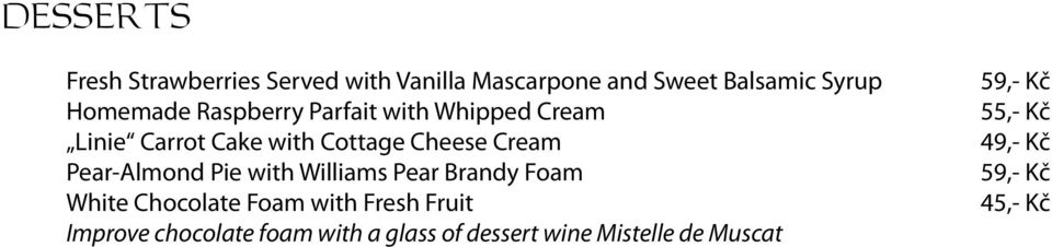 Pie with Williams Pear Brandy Foam White Chocolate Foam with Fresh Fruit Improve chocolate