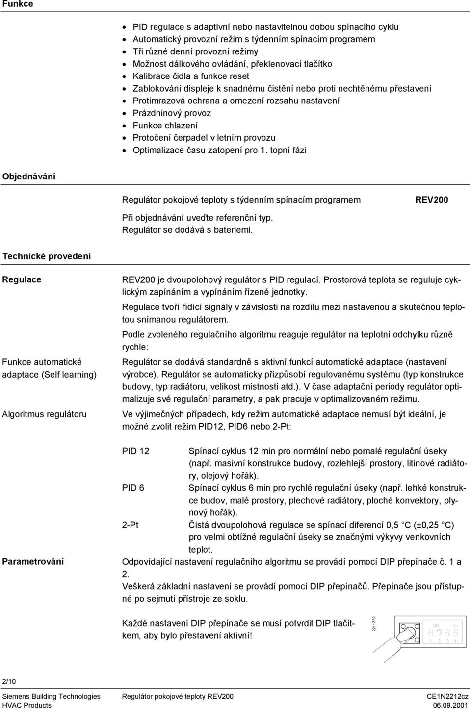 Funkce chlazení Protočení čerpadel v letním provozu Optimalizace času zatopení pro 1.