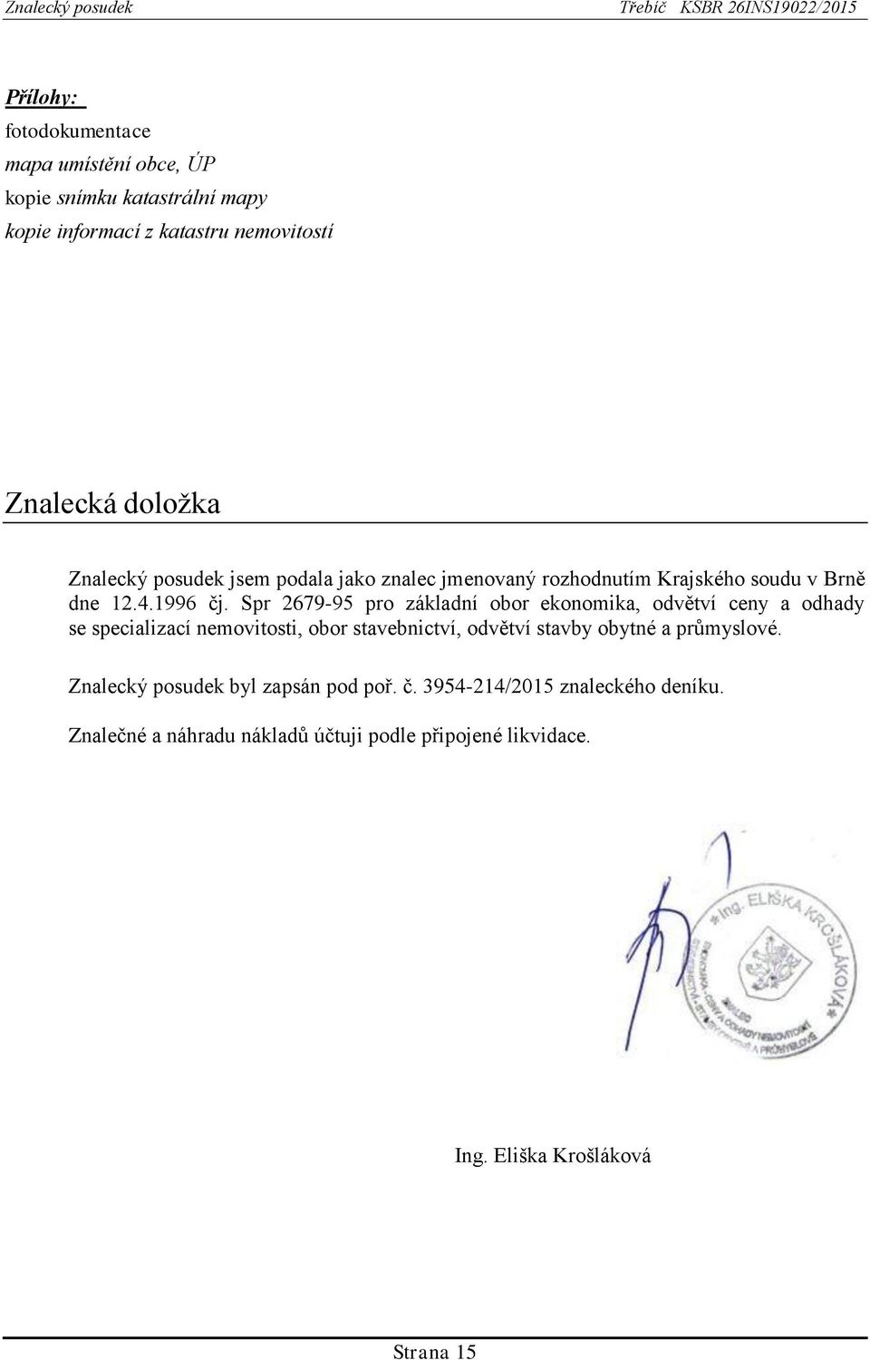 Spr 2679-95 pro základní obor ekonomika, odvětví ceny a odhady se specializací nemovitosti, obor stavebnictví, odvětví stavby obytné a