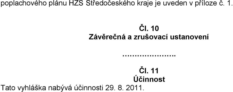 10 Závěrečná a zrušovací ustanovení. Čl.