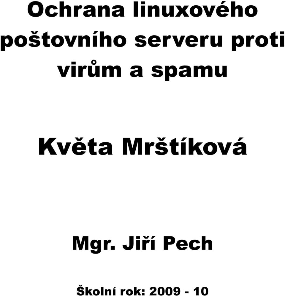 virům a spamu Květa