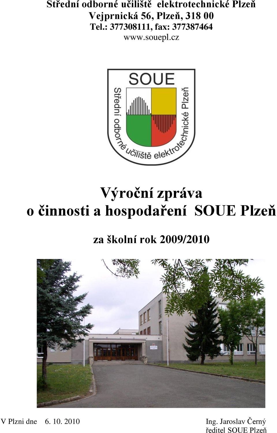 cz Výroční zpráva o činnosti a hospodaření SOUE Plzeň za školní