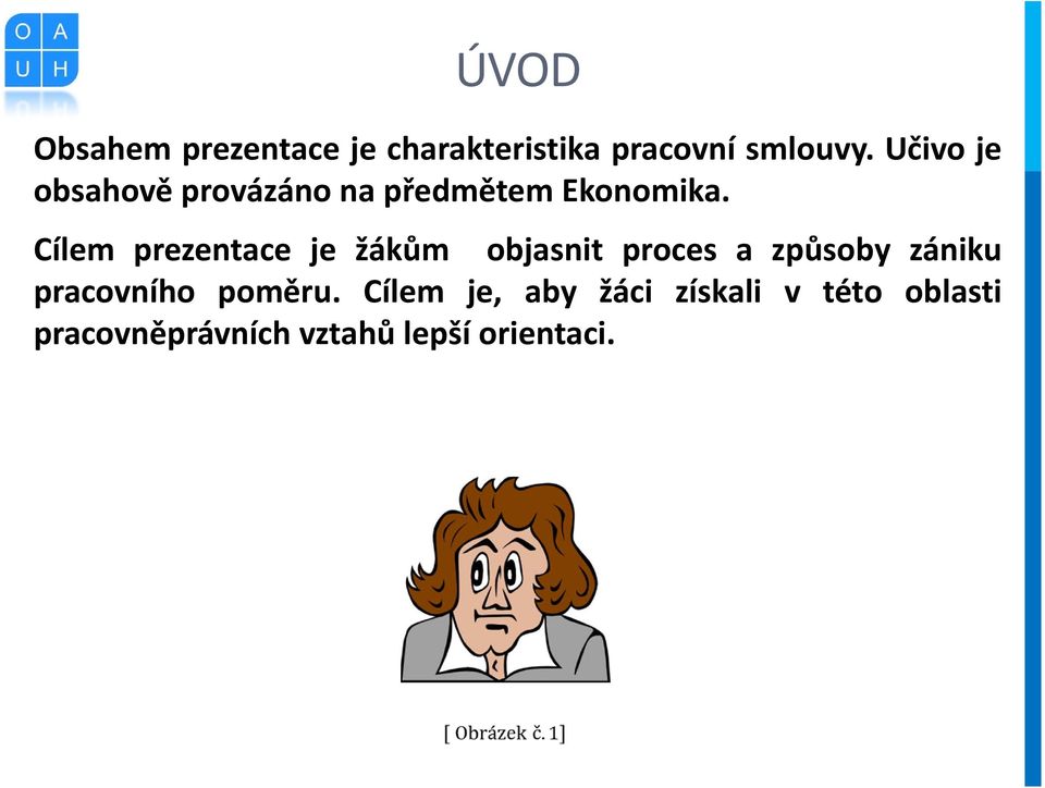 Cílem prezentace je žákům objasnit proces a způsoby zániku