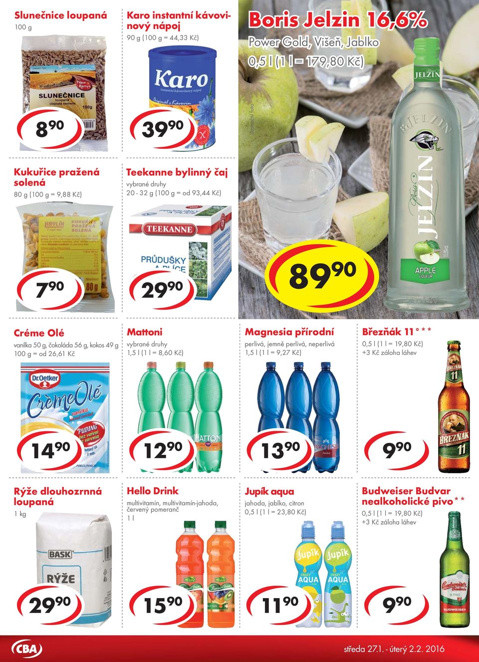 24 90 Créme Olé vanilka 50 g, čokoláda 56 g, kokos 49 g = od 26,61 Kč Mattoni 1,5 l (1 l = 8,60 Kč) Magnesia přírodní perlivá, jemně perlivá, neperlivá 1,5 l (1 l = 9,27 Kč) Březňák 11 ** 0,5 l (1 l