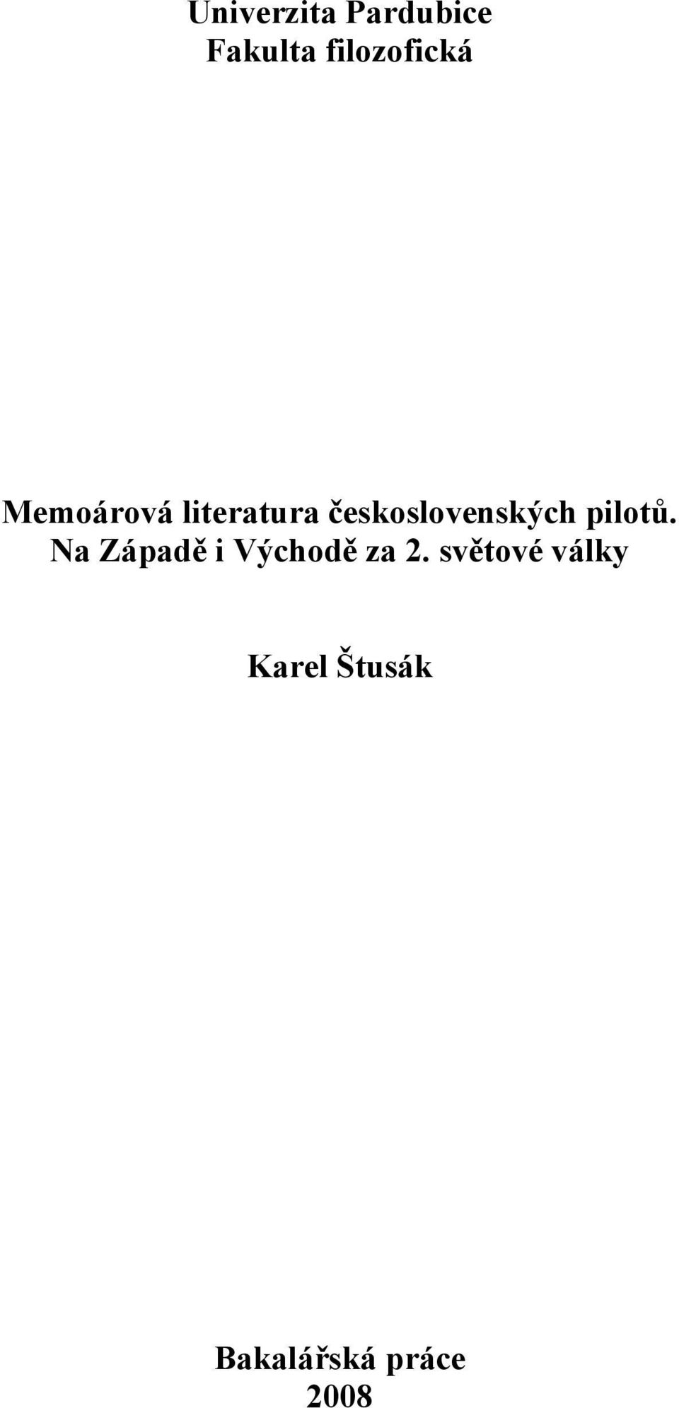 pilotů. Na Západě i Východě za 2.