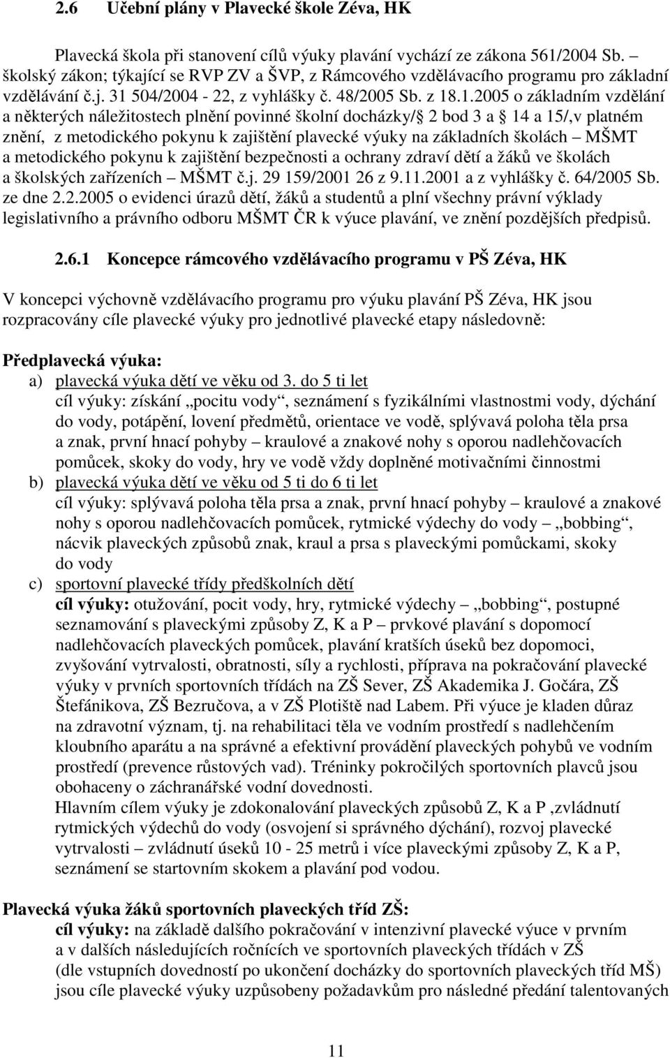 504/2004-22, z vyhlášky č. 48/2005 Sb. z 18