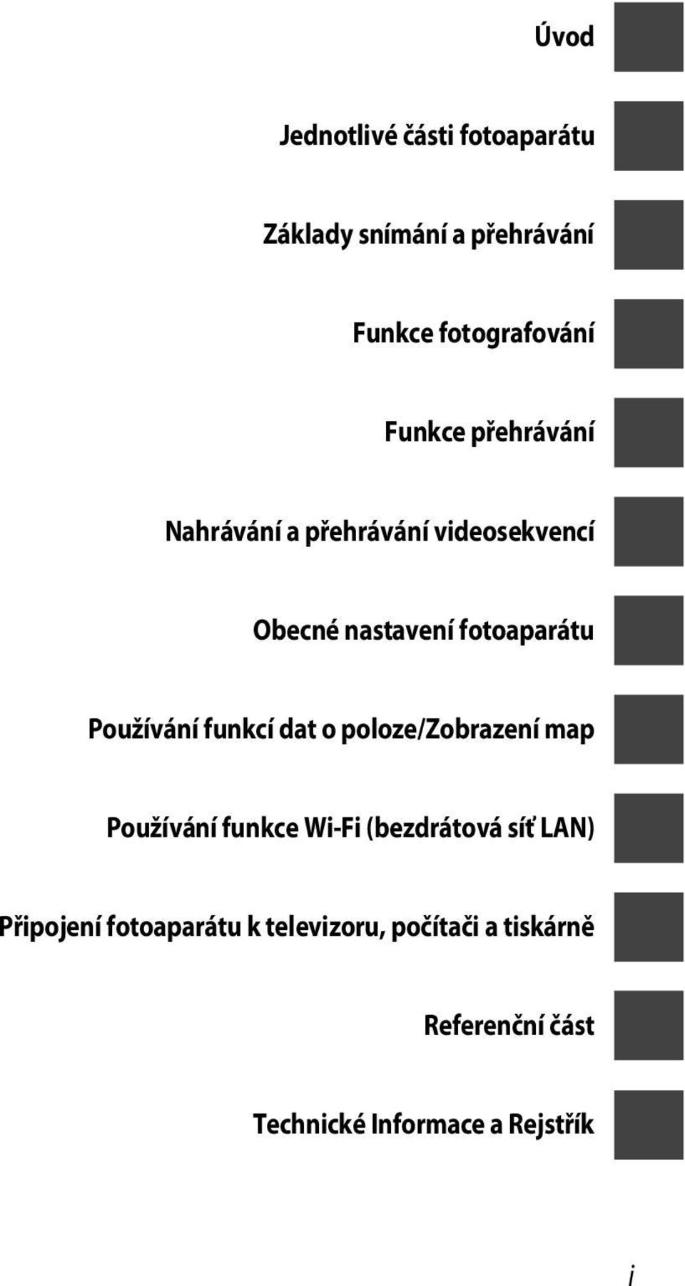 Používání funkcí dat o poloze/zobrazení map Používání funkce Wi-Fi (bezdrátová síť LAN)