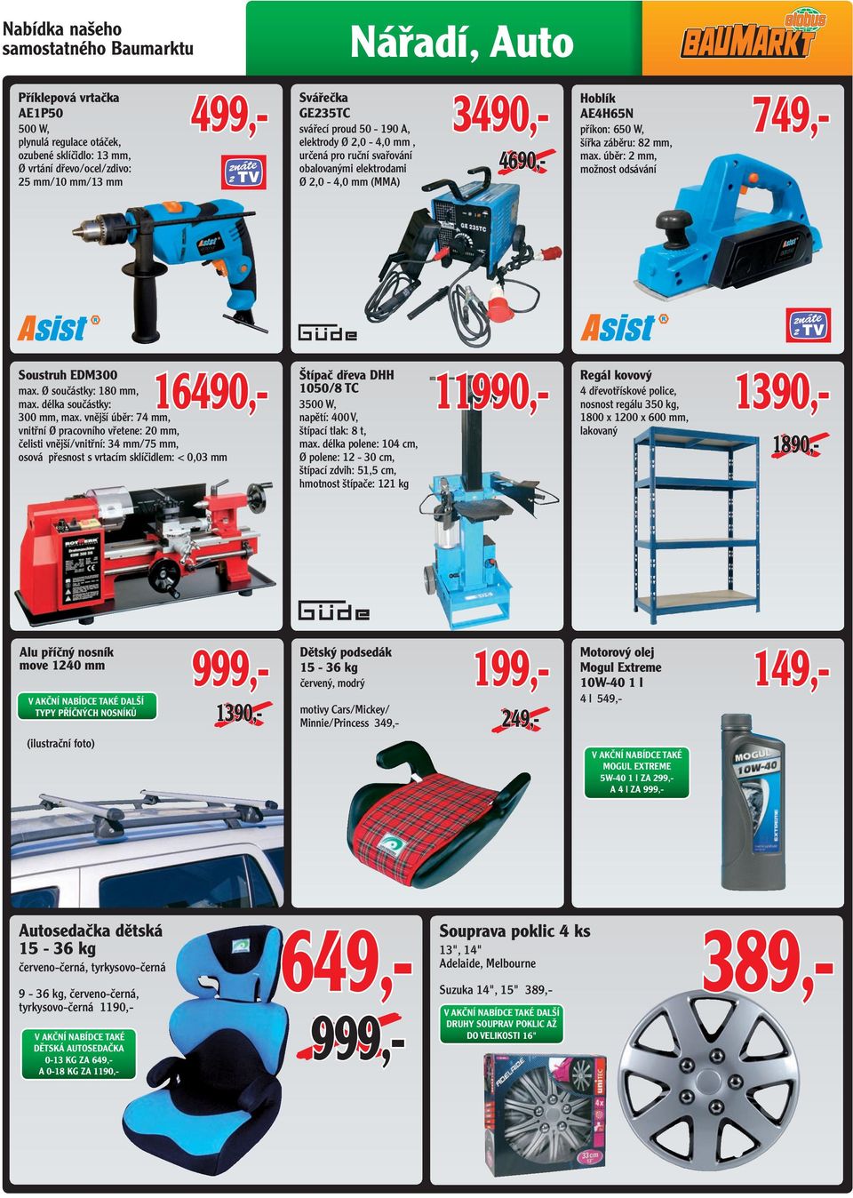 úběr: 2 mm, možnost odsávání 749,- 16490,- Soustruh EDM300 max. Ø součástky: 180 mm, max. délka součástky: 300 mm, max.