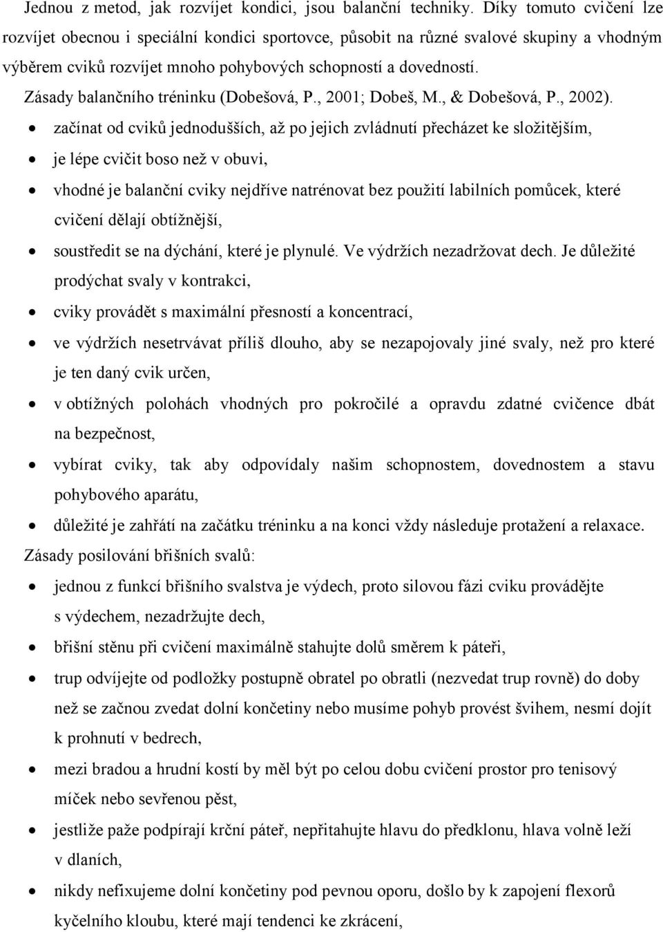 Zásady balančního tréninku (Dobešová, P., 2001; Dobeš, M., & Dobešová, P., 2002).