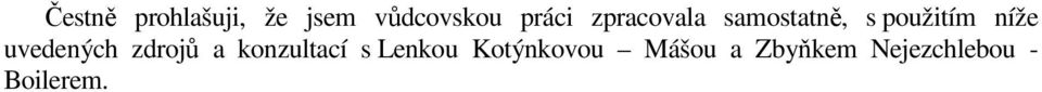 uvedených zdrojů a konzultací s Lenkou