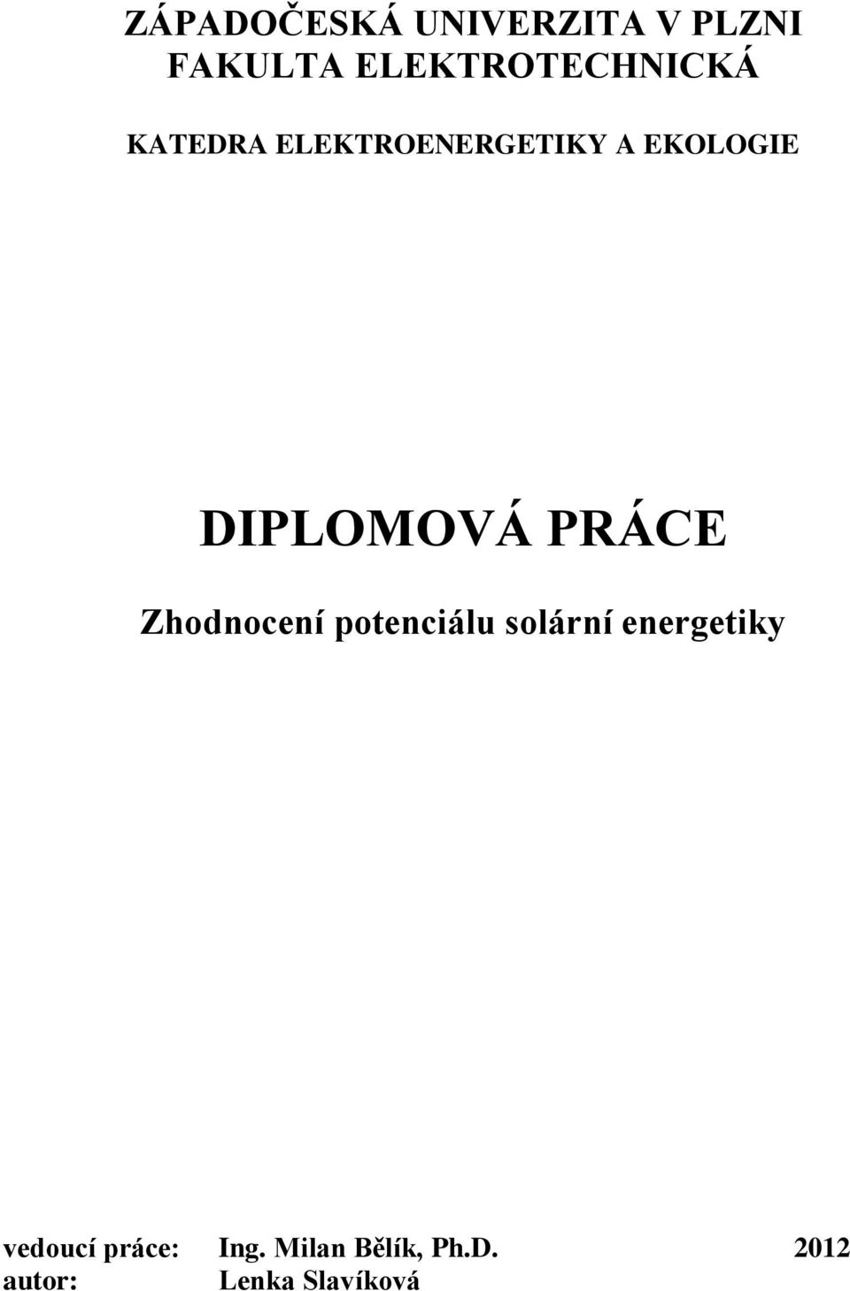 DIPLOMOVÁ PRÁCE Zhodnocení potenciálu solární