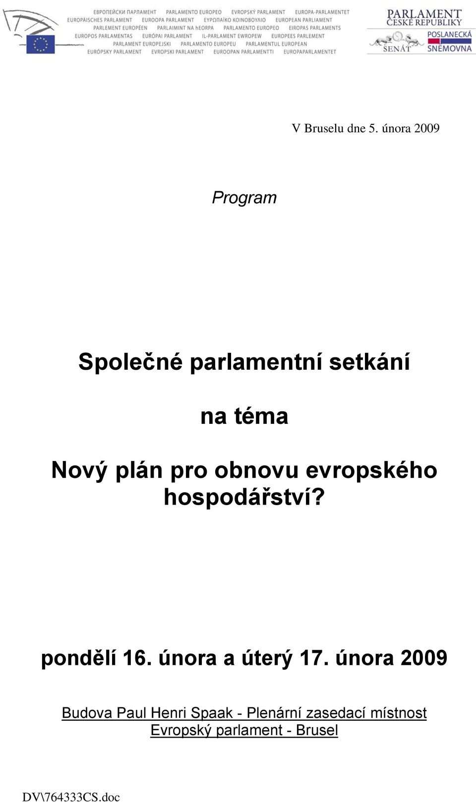 Nový plán pro obnovu evropského hospodářství? pondělí 16.