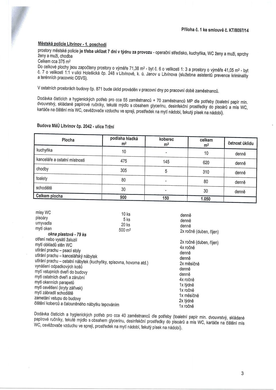 :38mz- bytd,6 o velikosti.l.:! a prostoryo d' 7 o velikosti vfmdie 1:1 vulici 41,05 Holesicka mzt;p' byt im vlitvinov6, k, 0.