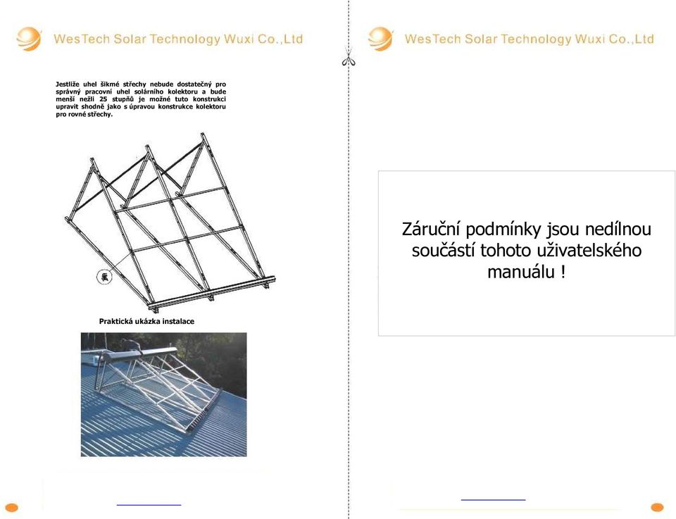 upravit shodně jako s úpravou konstrukce kolektoru pro rovné střechy.