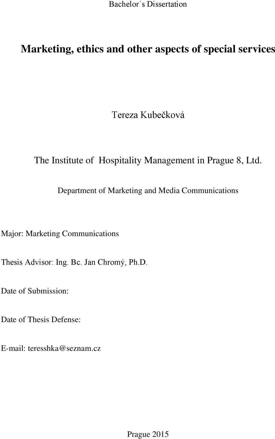 Department of Marketing and Media Communications Major: Marketing Communications Thesis