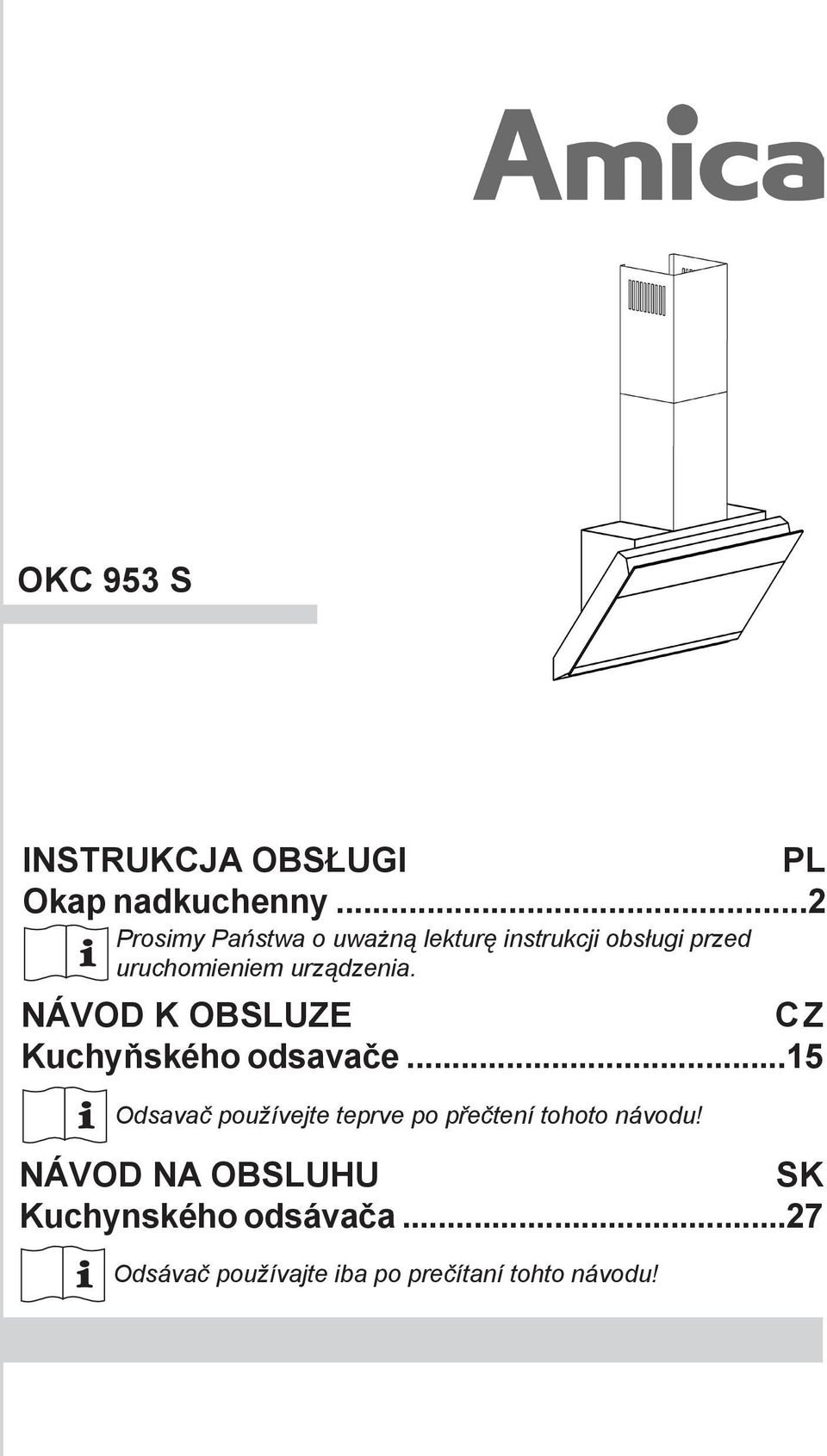 urządzenia. NÁVOD K OBSLUZE CZ Kuchyňského odsavače.