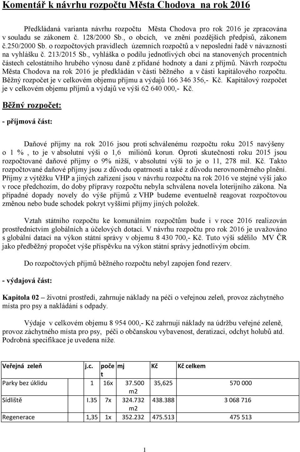 , vyhláška o podílu jednotlivých obcí na stanovených procentních částech celostátního hrubého výnosu daně z přidané hodnoty a daní z příjmů.