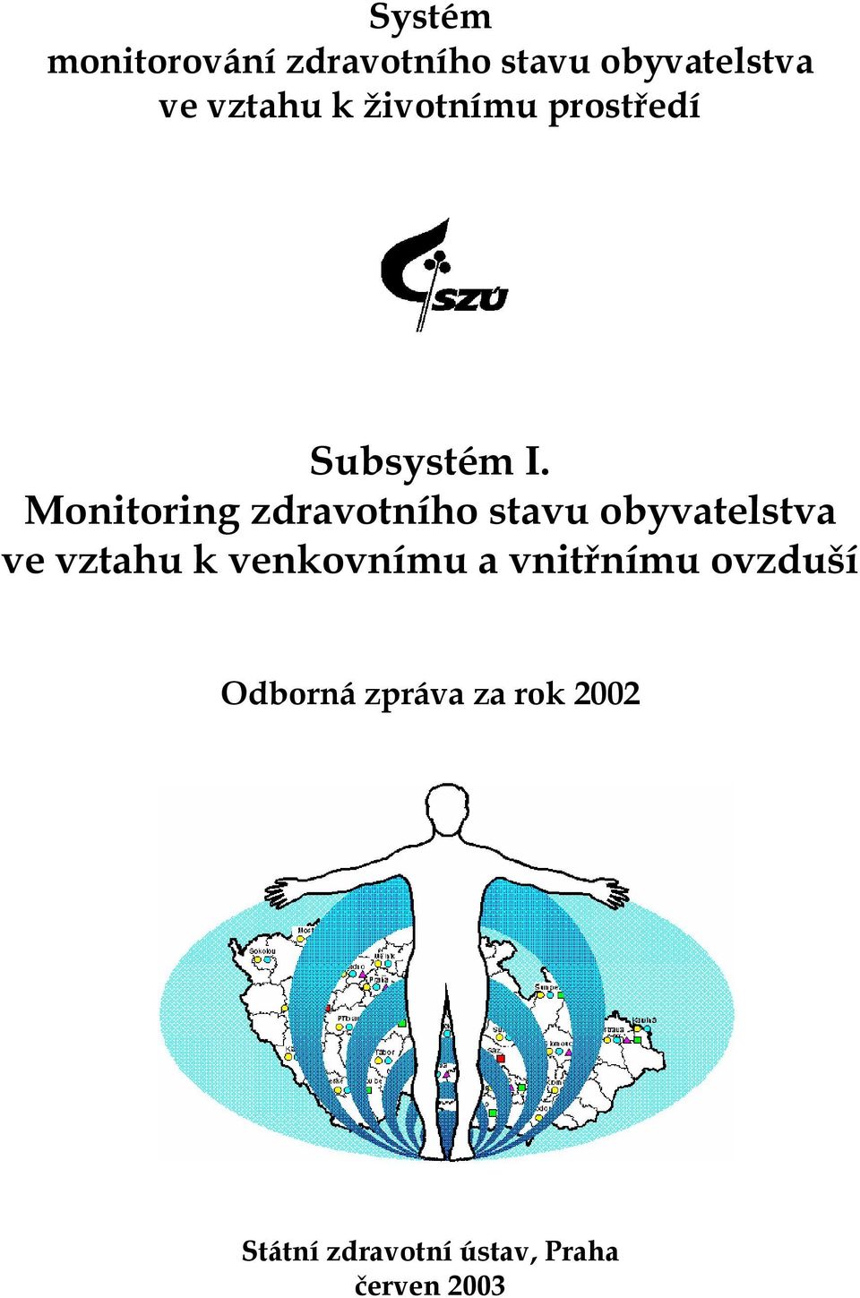 Monitoring zdravotního stavu obyvatelstva ve vztahu k