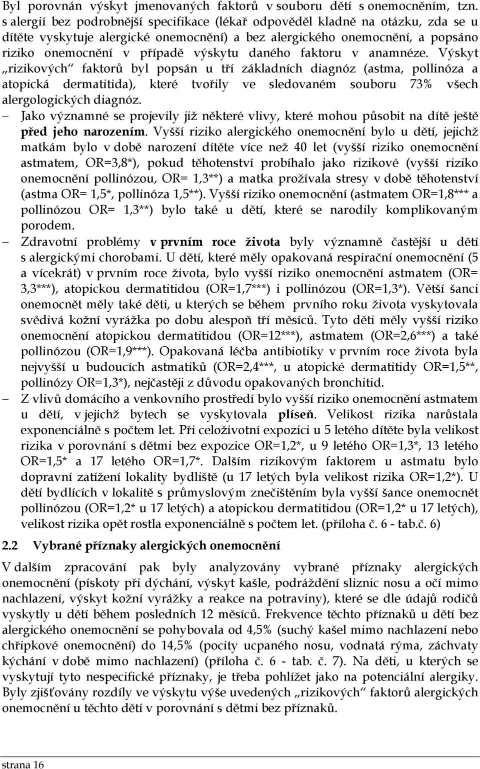 daného faktoru v anamnéze.