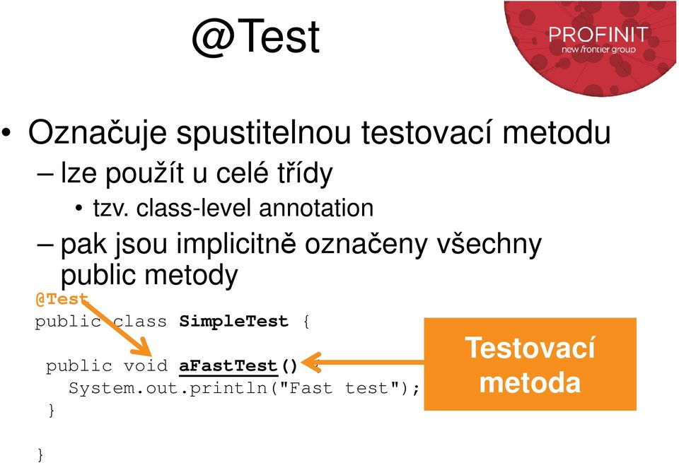 class-level annotation pak jsou implicitně označeny všechny