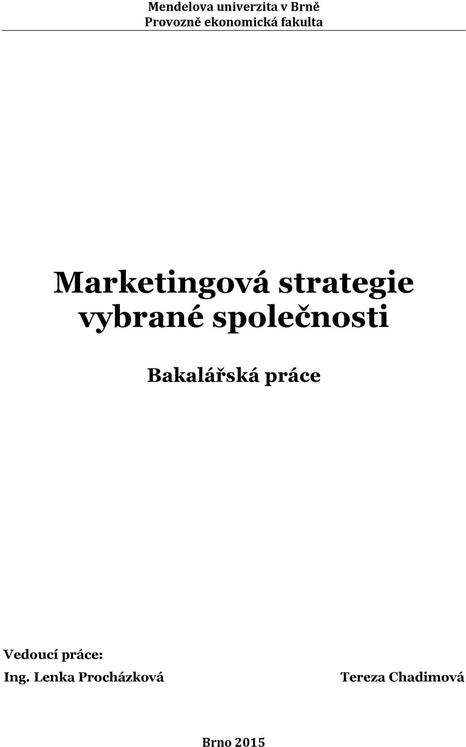 vybrané společnosti Bakalářská práce Vedoucí