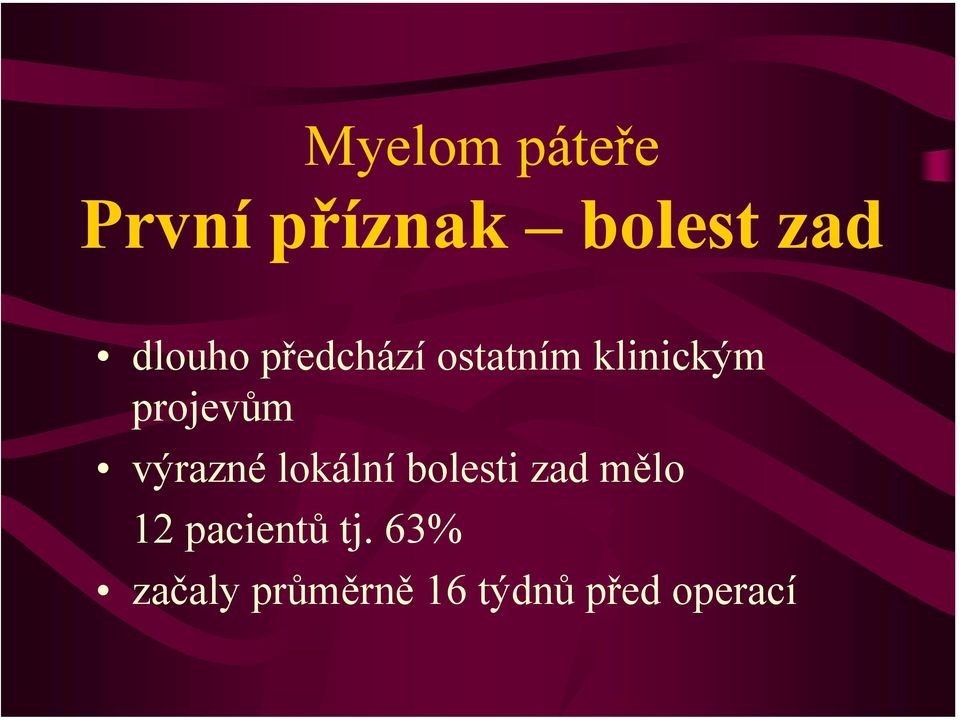 výrazné lokální bolesti zad mělo 12