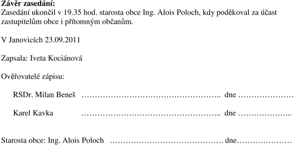 občanům. V Janovicích 23.09.