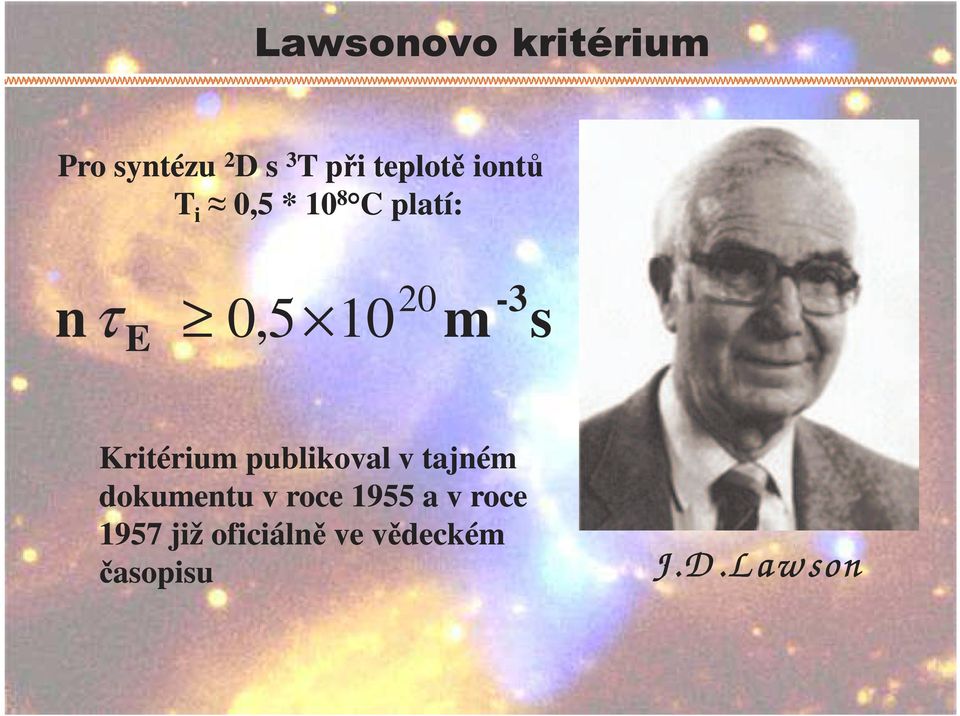 Kritérium publikoval v tajném dokumentu v roce 1955 a v