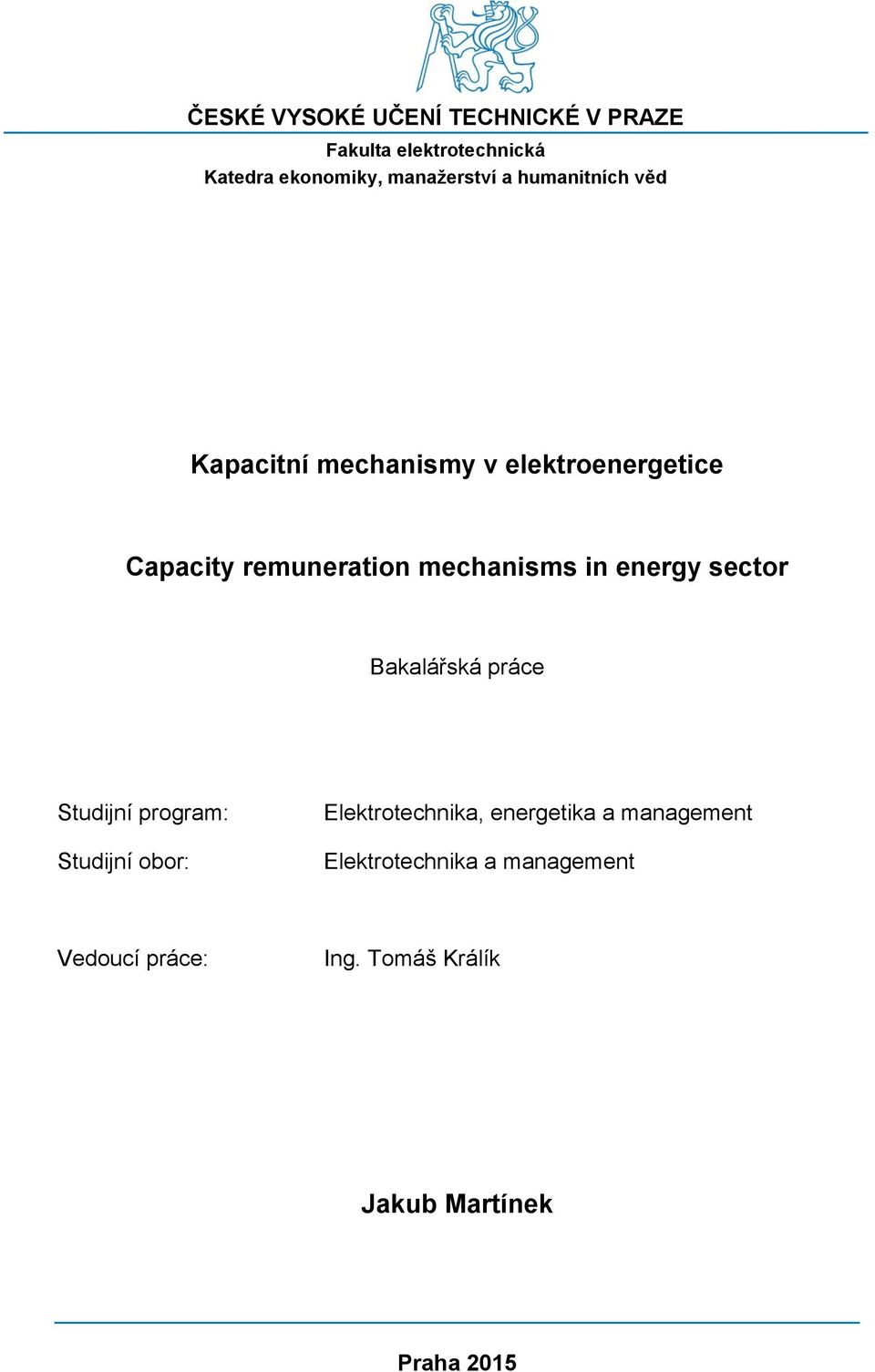 energy sector Bakalářská práce Studijní program: Studijní obor: Elektrotechnika, energetika a